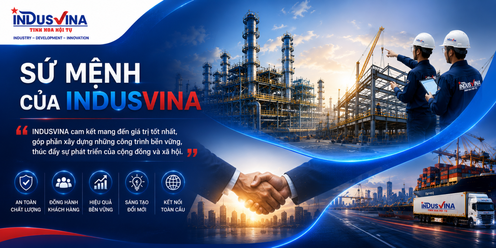 Sứ mệnh INDUSVINA - Kết nối năng lực sản xuất thi công cung ứng Việt Nam với khách hàng toàn cầu