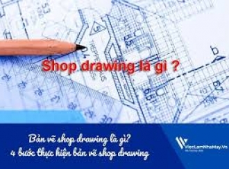 Bài 1 – Shopdrawing là gì?